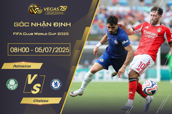 Nhận định Palmeiras vs Chelsea lúc 08h00 ngày 5/7
