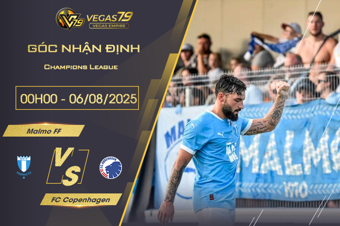 Nhận định Malmo FF vs FC Copenhagen lúc 00h00 ngày 6/8